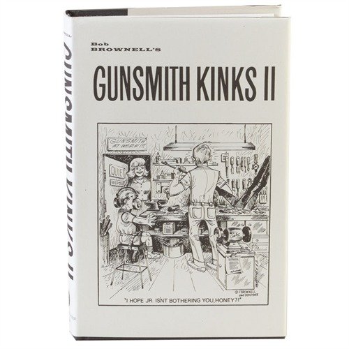 Scopri il GUNSMITH KINKS® VOLUME II: una guida completa con soluzioni pratiche, suggerimenti e informazioni esclusive per appassionati e gunsmiths.