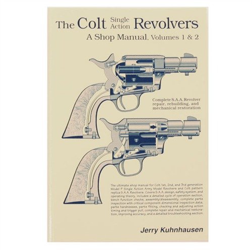 Il manuale di Jerry Kuhnhausen offre una guida dettagliata su Colt Single Action Revolvers, con 770 foto e disegni per riparazioni e restauri.